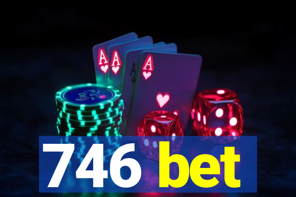 746 bet